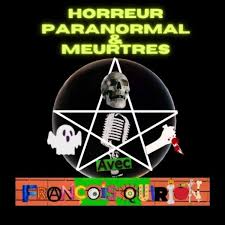 Horreur Paranormal et Meurtres avec François Quirion