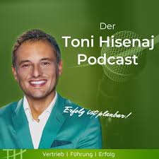 Der Toni Hisenaj Podcast