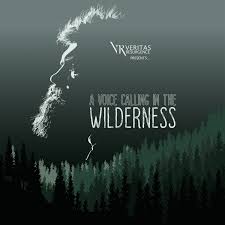 A Voice Calling In The Wilderness