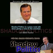 Shadow Politics with US Senator Michael D Brown