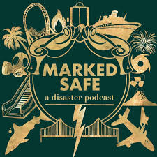 Marked Safe: A Disaster Podcast