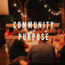 The Community + Purpose Podcast