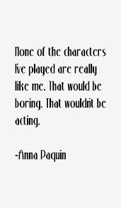 Anna Paquin Quotes &amp; Sayings (Page 2) via Relatably.com