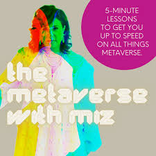 The Metaverse With Miz