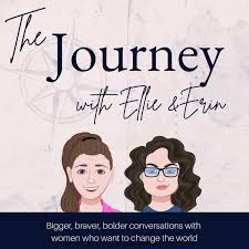 The Journey with Ellie and Erin Podcast