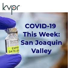 COVID-19 This Week: San Joaquin Valley