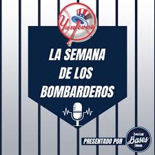 Podcast de los Yankees en español: La Semana de los Bombarderos