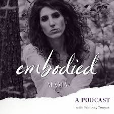 Embodied Mama Podcast