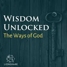 Wisdom Unlocked: The Ways of God