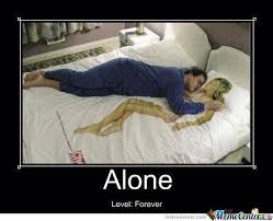 Sleeping Level: Forever Alone by conquistador-uno - Meme Center via Relatably.com
