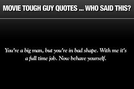 Tough Guy Quotes. QuotesGram via Relatably.com