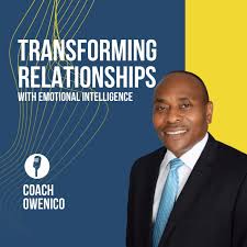 Transforming Relationships with Emotional Intelligence Podcast
