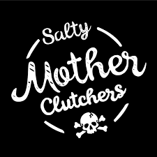 Salty MotherClutchers