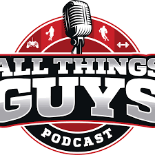 All Things Guys Podcast