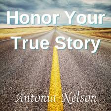Honor Your True Story