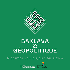 Baklava & géopolitique, le podcast de Thinkestân | RoohCast