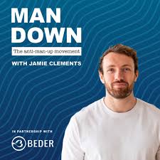 Man Down: The Anti-Man-Up Movement
