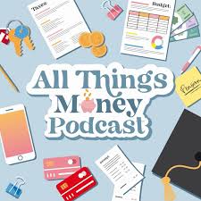 All Things Money Podcast