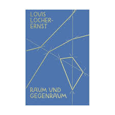 LOCHER-ERNST, LOUIS Raum und Gegenraum, 10,00 €, Buchhandlung EN - LOCHER-ERNST-LOUIS-Raum-und-Gegenraum