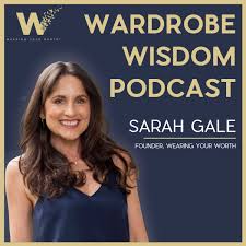 Wardrobe Wisdom with Sarah Gale