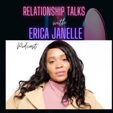Relationship Talks with Erica Janelle