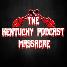 The Kentucky Podcast Massacre