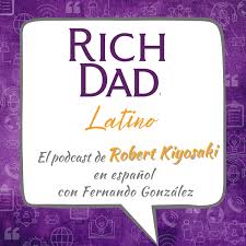 Rich Dad Latino Podcast