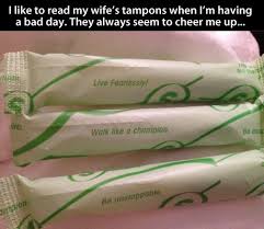 Inspirational Tampon Quotes | Funny Women Husband Humor - Parent ... via Relatably.com