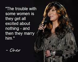 Best Cher Quotes. QuotesGram via Relatably.com