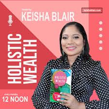 Holistic Wealth With Keisha Blair