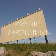 Kansas City's Advertising Podcast