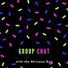 Group Chat with the Africana Duo