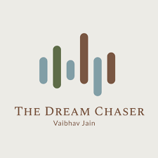 Chasing Your Dreams by The Dream Chaser