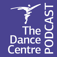 The Dance Centre Podcast