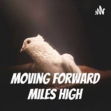 Moving Forward Miles High