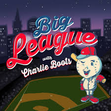 Big League with Charlie Boots