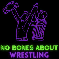 No Bones About Wrestling