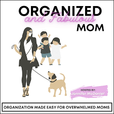 Organized and Fabulous Mom - Organization made easy for overwhelmed moms    Simplified and Fabulous Mom