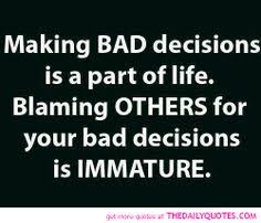 Bad Decisions Quotes on Pinterest | Bad Choices Quotes, Hard ... via Relatably.com