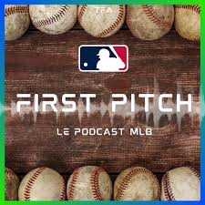 First Pitch : le podcast MLB de The Free Agent