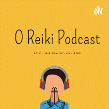 O Reiki Podcast
