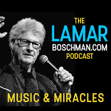 LaMarBoschman.com Podcast - Music | Miracles | Mysteries