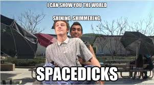 I can show you the world Shining, shimmering, spacedicks - Gay ... via Relatably.com
