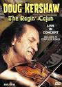 Ragin' Cajun: Doug Kershaw in Concert
