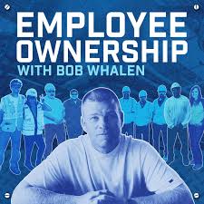 Employee Ownership with Bob Whalen