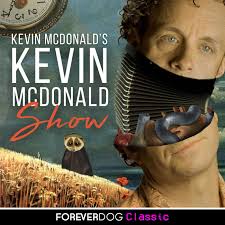 Kevin McDonald's Kevin McDonald Show