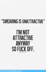 Swearing is unattractive - MegaLawlz.com via Relatably.com