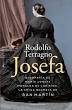 Josefa: Biografía de María Josefa Morales de los Ríos, la amiga secreta de San Martín