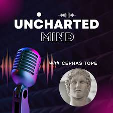 Uncharted Mind With Cephas Tope