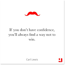 Image result for you need confidence to win